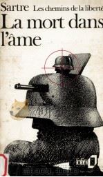 les chemins de la liberte:3 la mort dans l'ame   1949  PDF电子版封面    Jean-Paul Sartre 