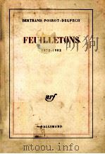 feuilletons 1972-1982   1982  PDF电子版封面    Bertrand Poirot-Delpech 