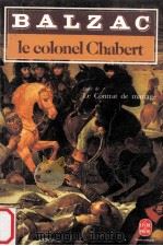 le colonel chabert:suivi de le contrat de mariage   1984  PDF电子版封面    Honore de Balzac 