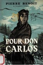 pour don carlos   1920  PDF电子版封面    Pierre Benoit 