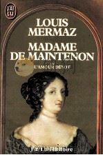 madame de maintenon:ou l'amour devot   1965  PDF电子版封面    Louis Mermaz 