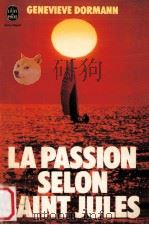 la passion selon saint jules   1967  PDF电子版封面    Genevieve Dormann 