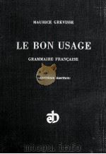 le bon usage:grammaire Francaise   1964  PDF电子版封面    Maurice Grevisse 