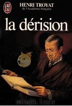 la derision   1983  PDF电子版封面    Henri Troyat 
