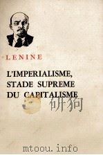 L‘IMPERIALISME，STADE SUPREME DU CAPITALISME   1969  PDF电子版封面    LENINE 