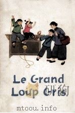LE GRAND LOUP GRIS   1961  PDF电子版封面    ZHANG TIANYI 