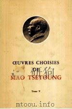 CEUVRES CHOISIES DE 5   1966.02  PDF电子版封面    MAO TSETOUNG 