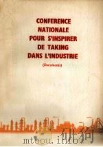 CONFERENCE NATIONALE POUR S‘INSPIRER DE TAKING DANS L‘INDUSTRIE   1977  PDF电子版封面    DOCUMENTS 