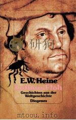 Luthers Floh:Geschichten aus der Weltgeschichte   1987  PDF电子版封面    E.W.Heine 