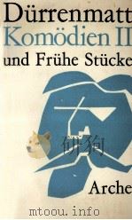 Komodie 2 und Fruhe Stucke Arche   1963  PDF电子版封面    Friedrich Durrenmatt 