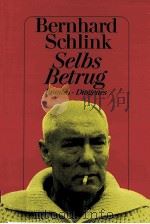 Selbs Betrug:Roman   1992  PDF电子版封面    Bernhard Schlink 