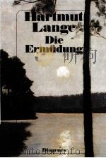 Die Ermüdung   1988  PDF电子版封面    Hartmut Lange 