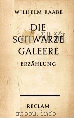 Die Schwarze Galeere   1963  PDF电子版封面    Wilhellm Raabe 