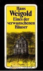 Eines der verwunschenen H?user:Roman.   1983  PDF电子版封面    Hans Weigold 