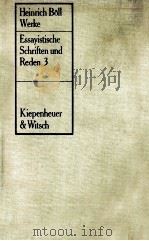 Heinrich Boll Werke Essayistische Schriften und Reden 3 1973-1978   1978  PDF电子版封面    Heinrich Boll 