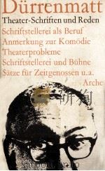 Theater-Schriften und Reden   1966  PDF电子版封面    Friedrich Durrenmatt 