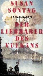 Der Liebhaber des Vulkans   1993  PDF电子版封面    Susan Sontag 