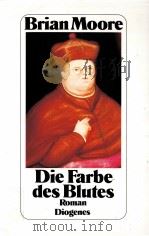 Die Farbe des Blutes:Roman   1989  PDF电子版封面    Brian Moore 