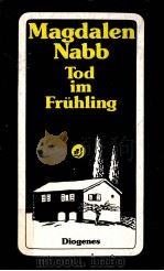 Tod im Frühling:Roman   1988  PDF电子版封面    Magdalen Nabb 