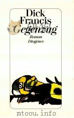 Gegenzug:Roman   1992  PDF电子版封面    Dick Francis 
