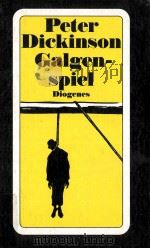 Galgenspiel:Roman   1991  PDF电子版封面    Peter Dickinson 