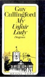 My unfair lady und andere Geschichten   1993  PDF电子版封面    Guy Cullingford 