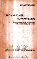 Technischer Humanismus:Philosophie und Soziologie der Arbeit Bei Karl Marx（1964 PDF版）
