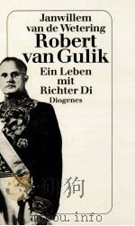 Robert van Gulik:Ein Leben mit Richter Di   1990  PDF电子版封面    Janwillem van de Wetering 