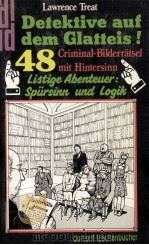 Detektive auf dem Glatteis!   1981  PDF电子版封面    Lawrence Treat 