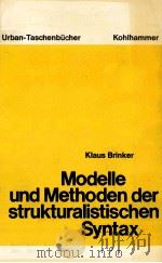 Modelle und Methoden der strukturalistischen Syntax   1977  PDF电子版封面    Kiaus Brinder 
