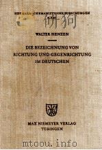 Die Bezeichnung von Richtung und Gegenrichtung im Deutschen   1969  PDF电子版封面    Walter Henzen 