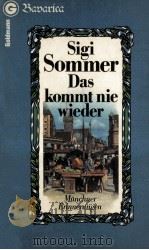 Das Kommt nie wieder:Münchner Erinnerungen     PDF电子版封面    Sigi Sommer 