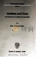 Aletheia und Doxa:das Pro?mium des Gedichts des Parmenides   1998  PDF电子版封面    Hans-Christian Günther 
