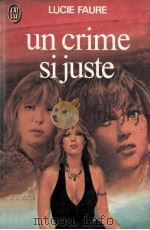 UN CRIME SI JUSTE   1976  PDF电子版封面    LUCIE FAURE 