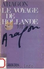 LE VOYAGE DE HOLLANDE ET AUTRES POEMES   1965  PDF电子版封面    ARAGON 