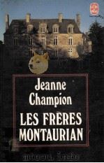 LES FRERES MONTAURIAN   1979  PDF电子版封面    JEANNE CHAMPION 
