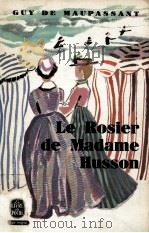 LE ROSIER DE MADAME HUSSON   1982  PDF电子版封面    GUY DE MAUPASSANT 