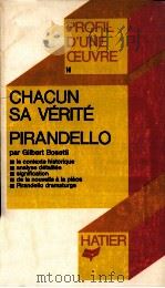 CHACUN SA VERITE PIRANDELLO   1970  PDF电子版封面    GILBERT BOSETTI 