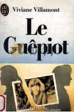 LE GUEPIOT   1979  PDF电子版封面    VIVIANE VILLAMONT 