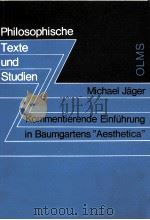 KOMMENTIERENDE EINFUHRUNG IN BAUMGARTENSAESTHETICA   1980  PDF电子版封面    MICHAEL JAGER 