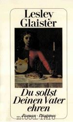 DU SOLLST DEINEN VATER EHREN   1992  PDF电子版封面    LESLEY GLAISTER 