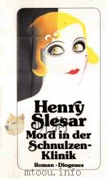 MORD IN DER SCHNULZEN-KLINIK   1990  PDF电子版封面    HENRY SLESAR 