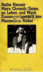 MARX-CHRONIK DATEN ZU LEBEN UND WERK   1968  PDF电子版封面    MAXIMILIEN RUBEL 