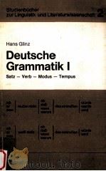 DEUTSCHE GRAMMATIK I SATZ-VERB-MODUS-TEMPUS   1975  PDF电子版封面    HANS GLINZ 