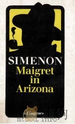 MAIGRET IN ARIZONA   1981  PDF电子版封面    GEORGES SIMENON 