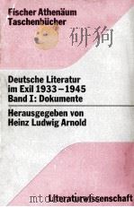 DEUTSCHE LITERATUR IM EXIL 1933-1945 BAND I:DOKUMENTE   1974  PDF电子版封面    HEINZ LUDWIG ARNOLD 