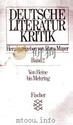DEUTSCHE LITERATURKRITIK BAND 2 VON HEINE BIS MEHRING (1830-1900)   1978  PDF电子版封面    HANS MAYER 