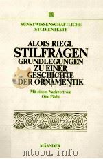 STILFRAGEN GRUNDLEGUNGEN ZU EINER GESCHICHTE DER ORNAMENTIK   1985  PDF电子版封面    ALOIS RIEGL 