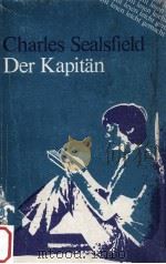 CHARLES SEALSFIELD DER KAPITAN   1976  PDF电子版封面     