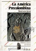 La américa precolombina   1989  PDF电子版封面    Manuel Lucena Salmoral 